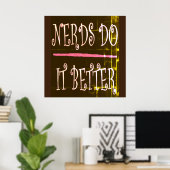 Nerd tun es besser für Lehrer und Wasserratter Poster (Heimbüro)