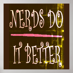 Nerd tun es besser für Lehrer und Wasserratter Poster