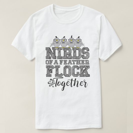 Nerd-Vogel Lustige Nirds mit gleichen Federn flieg T-Shirt (Design vorne)