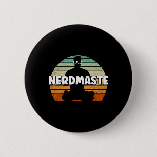 Nerdmeister Nerd Geek Yoga Gamer Spaß Niedlich Hip Button