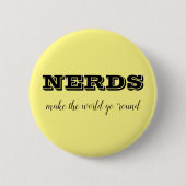 NERDS machen die Welt zum Alltag Button (Vorderseite)