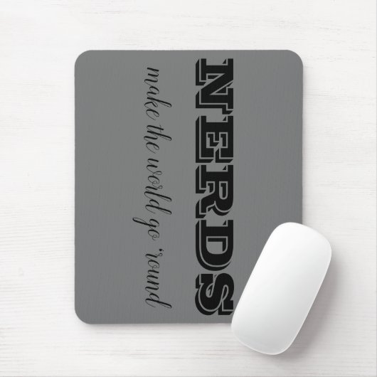 NERDS machen die Welt zum Alltag Mousepad (Mit Mouse)