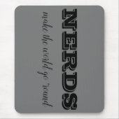 NERDS machen die Welt zum Alltag Mousepad (Vorne)
