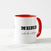 NERDS machen die Welt zum Alltag Tasse (VorderseiteRechts)