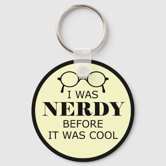 Nerdy bevor es Cooler Schlüsselanhänger war (Vorderseite)
