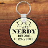 Nerdy bevor es Cooler Schlüsselanhänger war (Vorderseite)