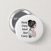 Nerdy Dirty Inked & Curvy Reading Liebt Tatto Button (Vorne & Hinten)