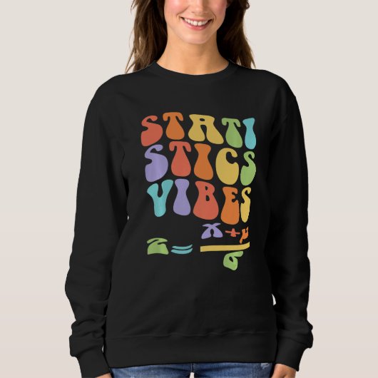 Nerdy Groovy Statistics Vibes Math Teacher Sweatshirt (Vorderseite)