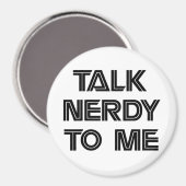 Nerdy mit Me Magnet reden (Vorderseite/Rückseite)
