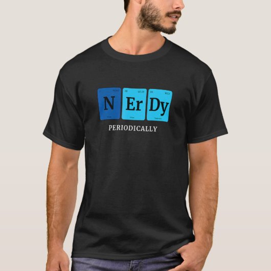 Nerdy Periodic Elements Cool Nerd Sci T-Shirt (Vorderseite)