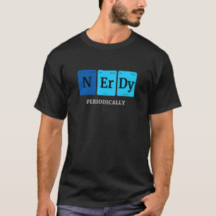 Nerdy Periodic Elements Cool Nerd Sci T-Shirt