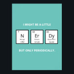 Nerdy Periodic Table Spaß | Funny Science Pup Poster<br><div class="desc">Humorer Magnet für Wissenschaftsliebhaber und Wissenschaftler. Dieser lustige Wissenschaftspun-Magnet ist perfekt für den besonderen Menschen in Ihrem Leben,  der von allen Sachen der Wissenschaft besessen ist. Dieser Magnet spielt auf dem humorvollen Element des Periodensystems der Elemente.</div>