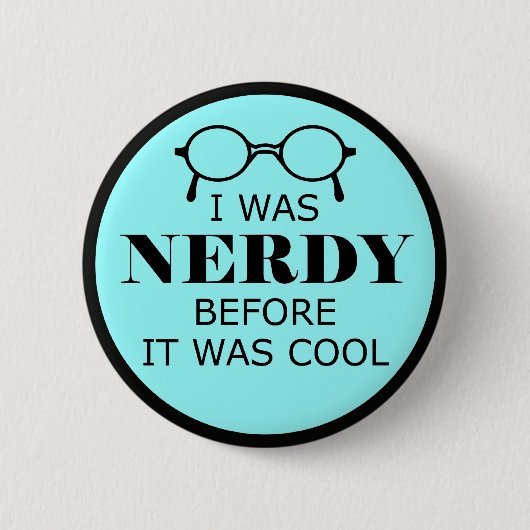 Nerdy vor dem Coolen Knopf Button (Vorderseite)