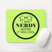 Nerdy vorher war es Cool Mousepad (Mit Mouse)