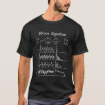 Nerdy Wave Equation Music Physics Science Math Tee<br><div class="desc">Nerdy Wave Equation Music Physics Science Math Doacher Geek T Shirt</div>