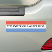 NERO TWEETE, WÄHREND AMERIKA BURNS. AUTOAUFKLEBER (Auf Auto)