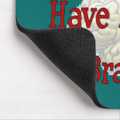 Nerven Krankenschwestern "haben alle Gehirn-" Mousepad (Ecke)