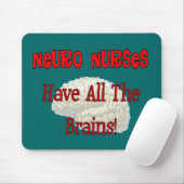 Nerven Krankenschwestern "haben alle Gehirn-" Mousepad (Mit Mouse)