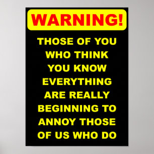 Nervendes Besserwisser Lustiges Poster Schild