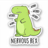 Nervous Rex Funny Dinosaur TRex Pun Aufkleber (Vorderseite)