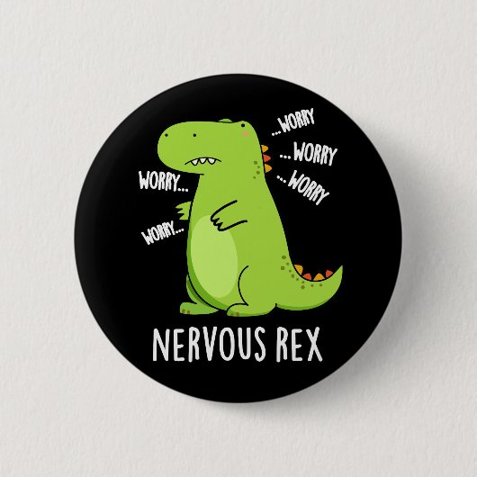 Nervous Rex Funny Dinosaur TRex Pun Dark BG Button (Vorderseite)