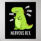 Nervous Rex Funny Dinosaur TRex Pun Dark BG Poster (Vorne)