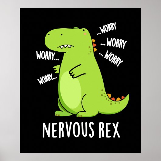 Nervous Rex Funny Dinosaur TRex Pun Dark BG Poster (Vorne)