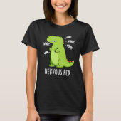 Nervous Rex Funny Dinosaur TRex Pun Dark BG T-Shirt (Vorderseite)
