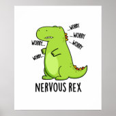 Nervous Rex Funny Dinosaur TRex Pun Poster (Vorne)