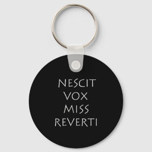 Nescit vox miss reverti schlüsselanhänger