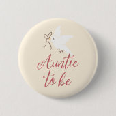 Nesting Party Girl Baby Shower Auntie To Be Button (Vorderseite)