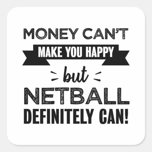 Netball macht glücklich Funny Gift Quadratischer Aufkleber (Vorderseite)