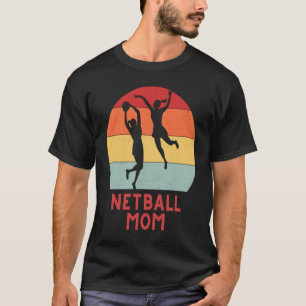 Netball Mama Schwesternmädchen Teemaschinen Netba T-Shirt
