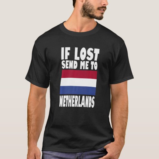 Netherlands Flag Design If lost send me to Nether T-Shirt (Vorderseite)
