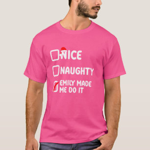 Nett frech, Emily hat mich dazu gebracht, es zu tu T-Shirt