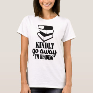 Nett, gehe ich lese weg T-Shirt