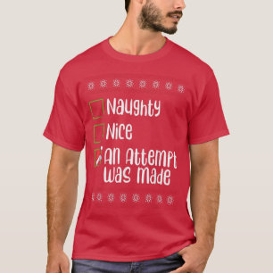 Nett, naughty ein Versuch wurde Weihnachten schmut T-Shirt