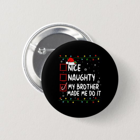 Nett, naughty, mein Bruder ließ mich Weihnachten m Button (Vorne & Hinten)