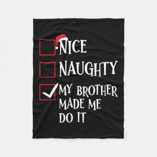 Nett, naughty, mein Bruder ließ mich Weihnachten m Fleecedecke (Vorderseite)
