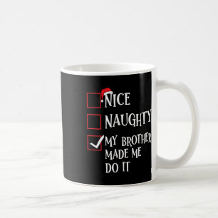 Nett, naughty, mein Bruder ließ mich Weihnachten m Kaffeetasse