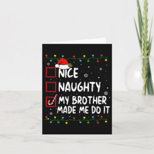 Nett, naughty, mein Bruder ließ mich Weihnachten m Karte