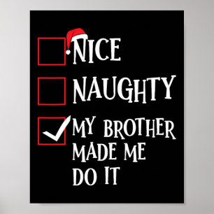 Nett, naughty, mein Bruder ließ mich Weihnachten m Poster