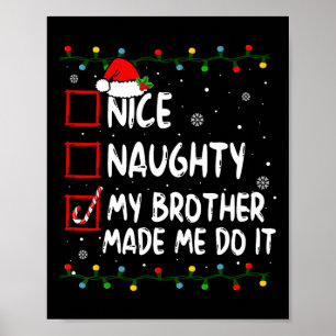 Nett, naughty, mein Bruder ließ mich Weihnachten m Poster