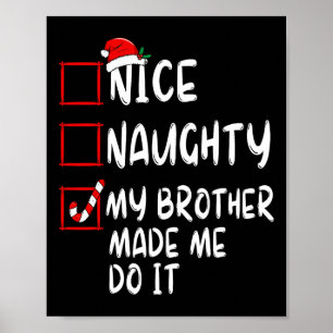Nett, naughty, mein Bruder ließ mich Weihnachten m Poster