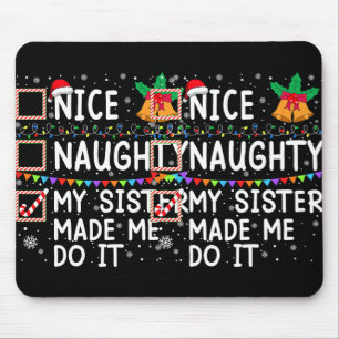 Nett, naughty, meine Schwester ließ mich das Santa Mousepad