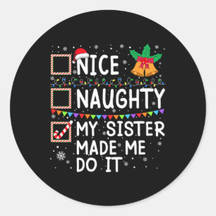 Nett, naughty, meine Schwester ließ mich das Santa Runder Aufkleber