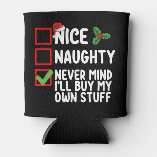 Nett, naughty Niemals kümmert es mich, mein eigene Dosenkühler (Vorderseite)