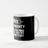 Nett, naughty Niemals kümmert es mich, mein eigene Kaffeetasse (VorderseiteRechts)