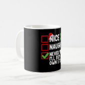 Nett, naughty Niemals kümmert es mich, mein eigene Kaffeetasse (Vorderseite Links)