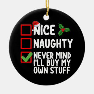 Nett, naughty Niemals kümmert es mich, mein eigene Keramik Ornament